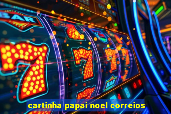 cartinha papai noel correios